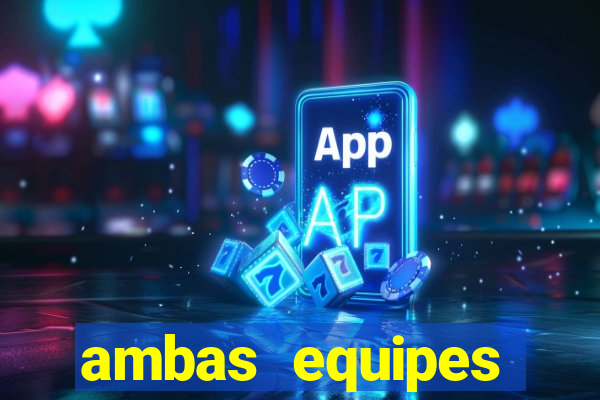ambas equipes marcam ou mais de 2.5